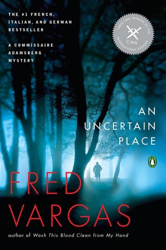 An Uncertain Place (Commissaire Adamsberg)