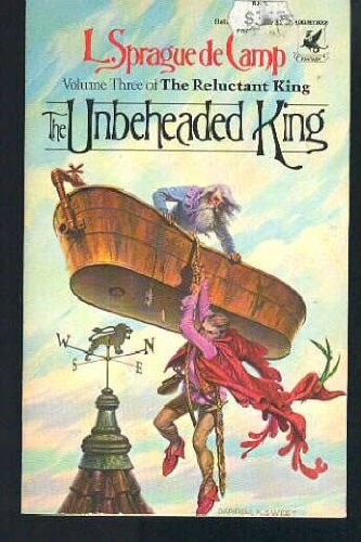 The Unbeheaded King (The Reluctant King, Vol. 3)