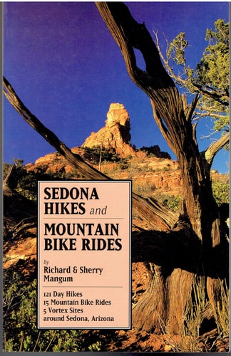 Sedona Hikes & Mountain Bike Rides: One Hundred Twenty-One Day Hikes, 15 Mountain Bike Rides, 5 Vort