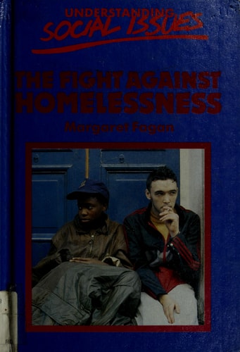 The Fight Against Homelessness (Understanding Social Issues Series)