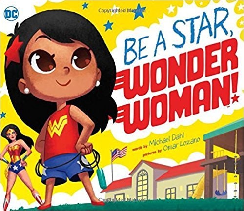 Be A Star, Wonder Woman! (DC Super Heroes)