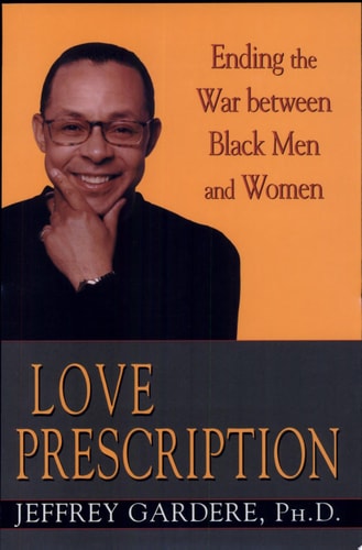 Love Prescription: Ending the War Between Black Men and Women