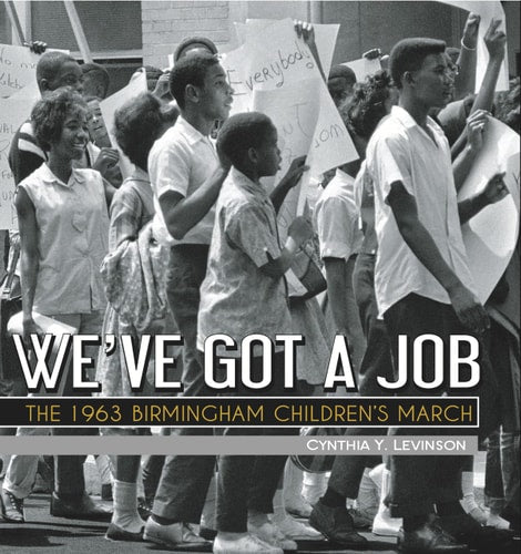 We've Got a Job: The 1963 Birmingham Children's March (Jane Addams Award Book (Awards))