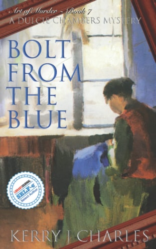 Bolt From The Blue (Art of Murder - The Dulcie Chambers Mysteries)
