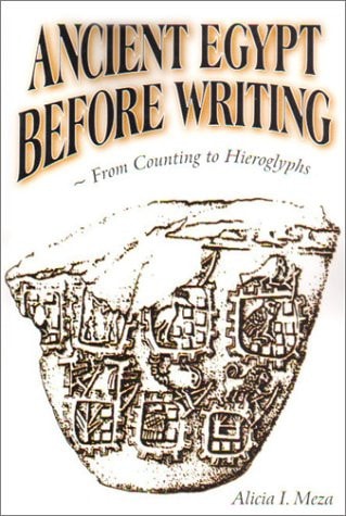 Ancient Egypt Before Writing From Counting to Hieroglyphs