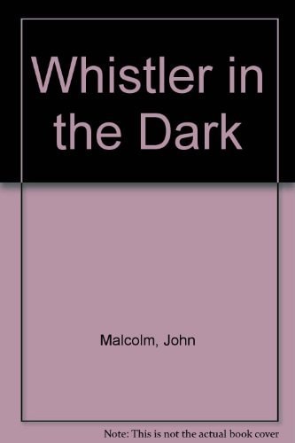 Whistler in the Dark