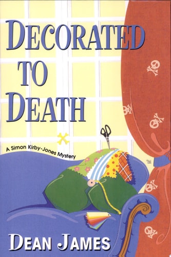 Decorated To Death: A Simon Kirby-Jones Mystery