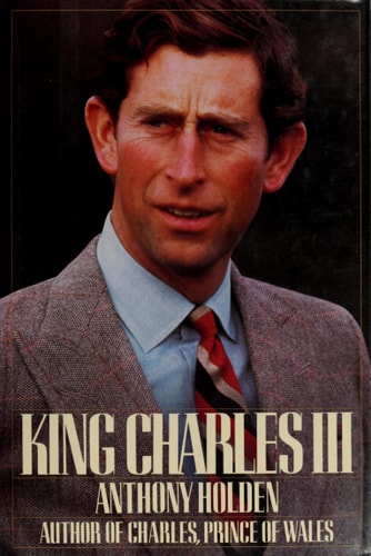 King Charles III: A Biography