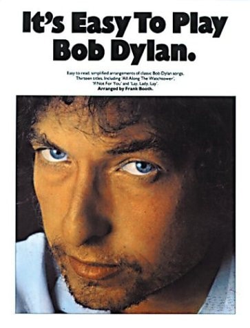 It's Easy To Play Bob Dylan