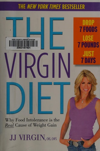 The Virgin Diet: Drop 7 Foods, Lose 7 Pounds, Just 7 Days