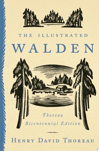 The Illustrated Walden Thoreau Bicentennial Edition