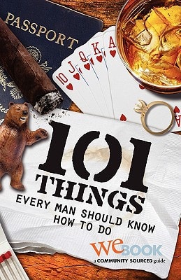 101 Things Every Man Should Know How to Do