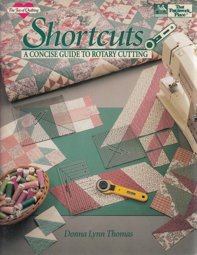 Shortcuts: A Concise Guide to Rotary Cutting (ILLUSTRATED)