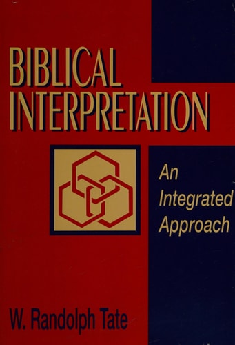 Biblical Interpretation: An Integrated Approach