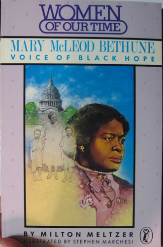 Mary Mcleod Bethune: Voice of Black Hope (Women of Our Time)