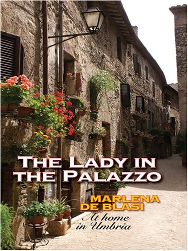 The Lady in the Palazzo: At Home in Umbria (Thorndike Press Large Print Nonfiction Series)