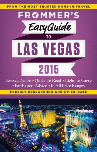 Frommer's EasyGuide to Las Vegas 2015 (Easy Guides)