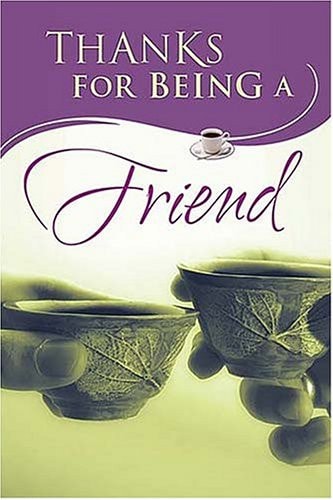 Thanks For Being A Friend
