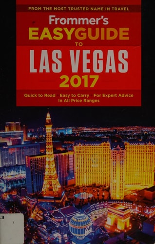 Frommer's EasyGuide to Las Vegas 2017 (Easy Guides)