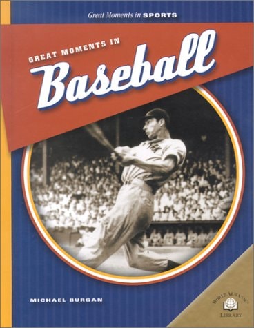 Great Moments in Baseball (Great Moments in Sports)