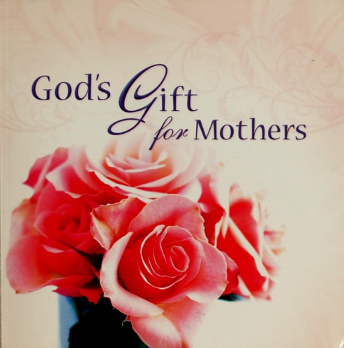 God's Gift for Mothers