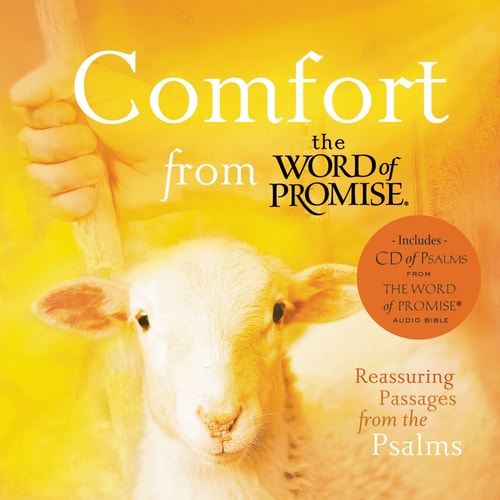 Comfort from the Word of Promise: Reassuring Passages from the Psalms