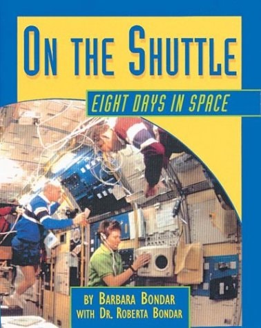 On the Shuttle: Eight Days in Space