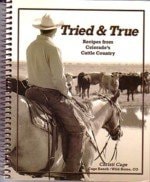 Tried & True Recipes from Colorado's Cattle Country