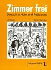 Zimmer Frei - Deutsch in Hotel Und Restaurant - Level 1: Lehrbuch