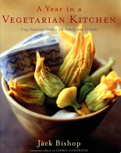 A Year in a Vegetarian Kitchen: Easy Seasonal Dishes for Family and Friends