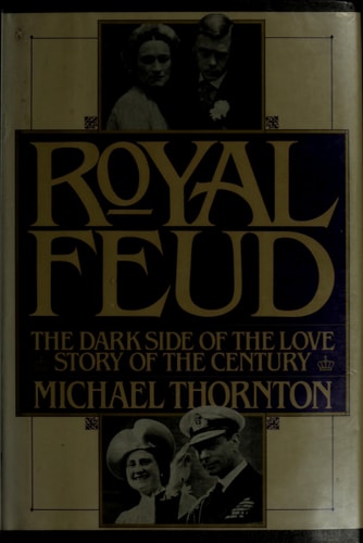 Royal Feud: The Dark Side of the Love Story of the Century