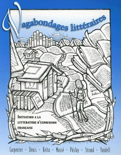 Vagabondages litteraires: Initiation a la litterature d'expression francaise