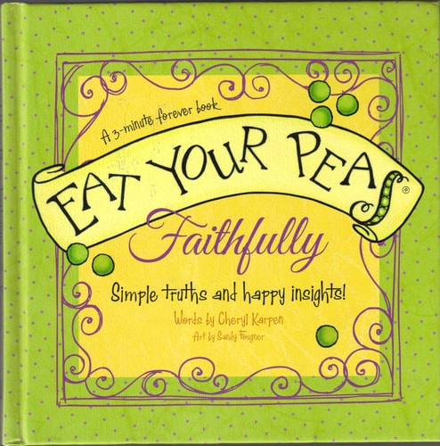 Eat Your Peas Faithfully: A 3-Minute Forever Book