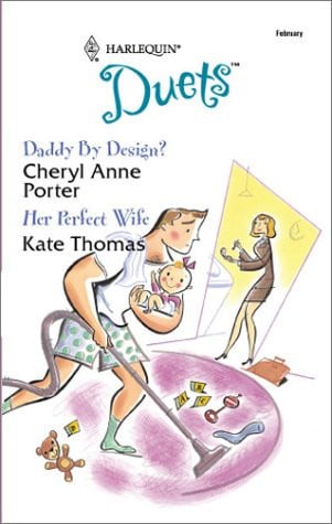 Daddy by Design?/Her Perfect Wife
