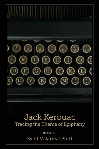 Jack Kerouac: Tracing the Theme of Epiphany