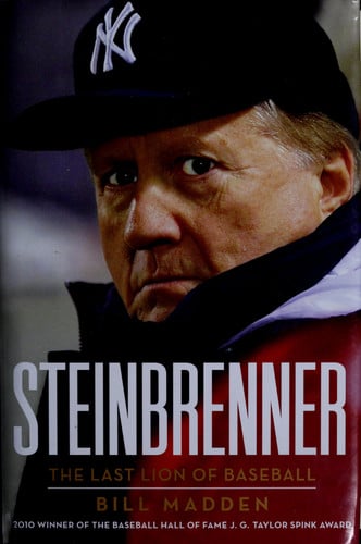 Steinbrenner: The Last Lion of Baseball