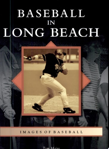 Baseball in Long Beach (Images of Baseball: California)