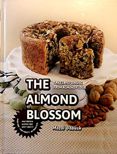 The Almond Blossom: Cakes and Baking From Almond Flour