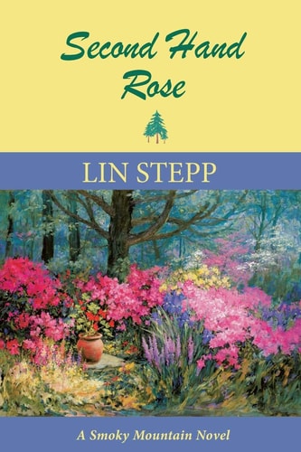 Second Hand Rose: A Smoky Mountain Novel (Book Five) (Smoky Mountain, 5)
