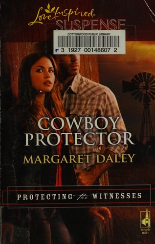 Cowboy Protector (Protecting the Witnesses, Book 3) (Steeple Hill Love Inspired Suspense #188)