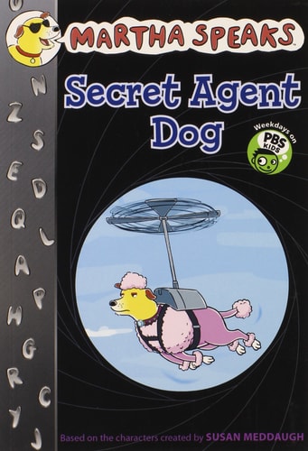 Secret Agent Dog (Martha Speaks Chapter Books)