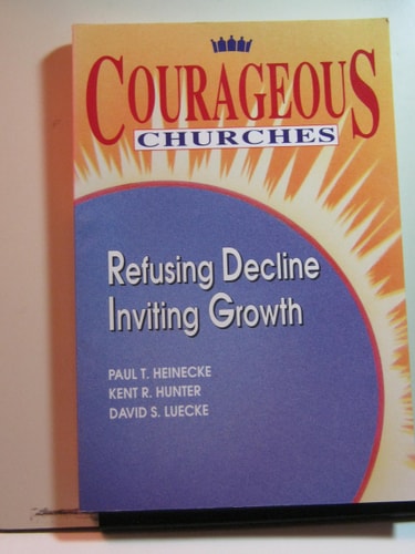 Courageous Churches: Refusing Decline, Inviting Growth