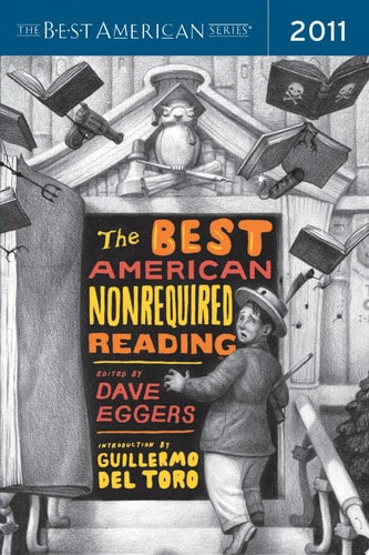 The Best American Nonrequired Reading 2011 (Best American R)