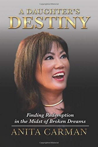 A Daughter's Destiny: Finding Redemption in the Midst of Broken Dreams
