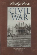 Shelby Foote, the Civil War, a Narrative