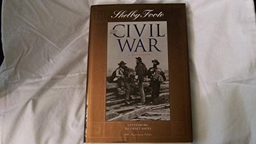 The Civil War A Narrative. Gettysburg to Draft Riots