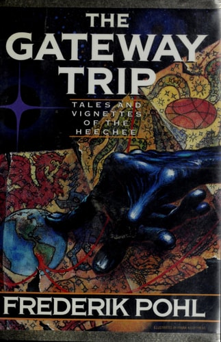 The Gateway Trip Tales and Vignettes of the Heechee