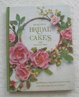 Beautiful Bridal Cakes: The Wilton Way/908-117