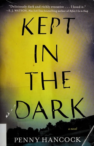 Kept in the Dark: A Novel