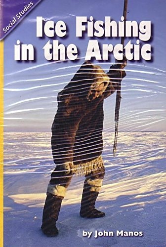 READING 2011 LEVELED READER GRADE 3.1.3 ON-LEVEL:ICE FISHING IN THE ARCTIC